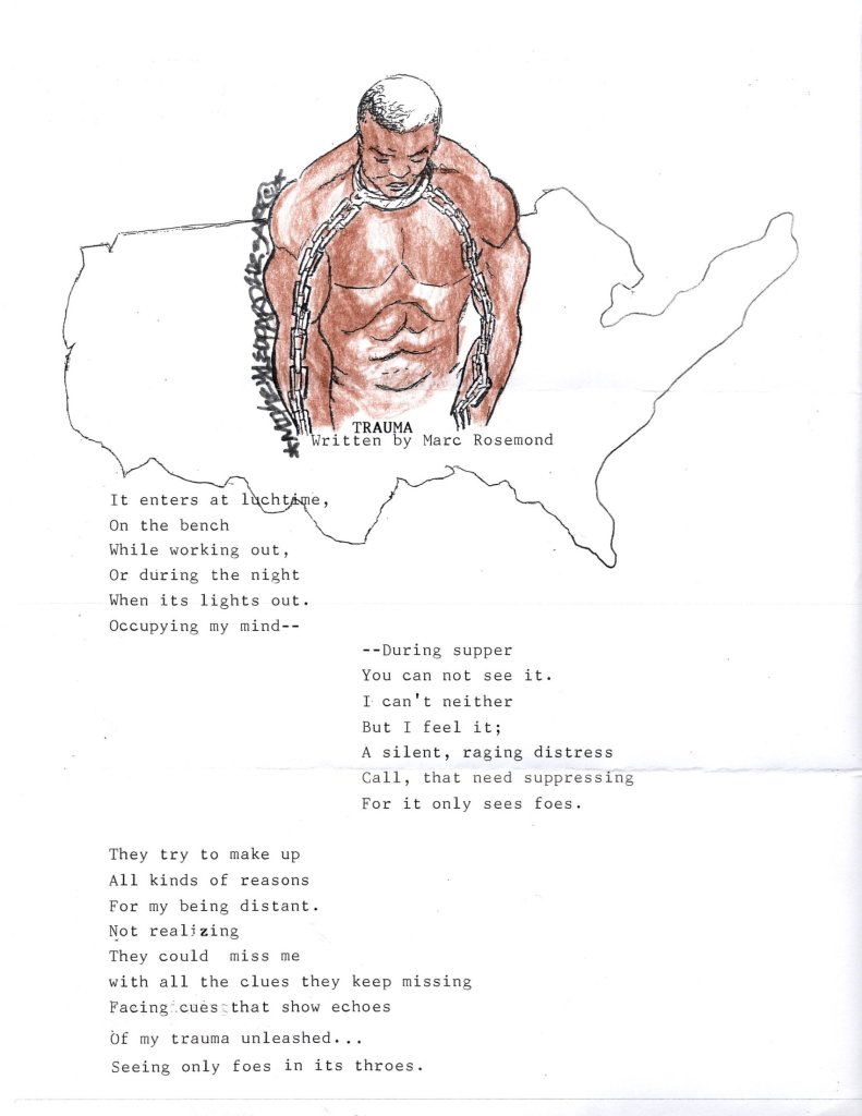 A poem by prison inmate Marc Rosemond, as he describes Trauma.